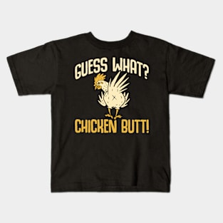 Guess what chicken butt funny Kids T-Shirt